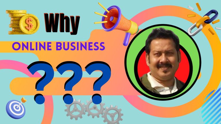 Why Online Business is best for 2022? কেন Online Business খুব ভালো ?